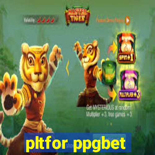 pltfor ppgbet